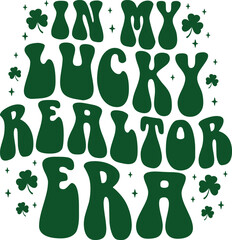 In My Lucky Realtor Era St. Patrick's Day Retro Gift T-shirt