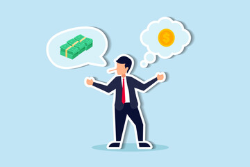 Exaggeration lying about investment profit, income or financial scam, extreme politics story, trap or pitfall concept, businessman liar talk about big profit while think of small money in reality.