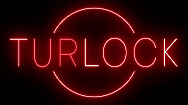 Flickering red retro style neon sign glowing against a black background for TURLOCK