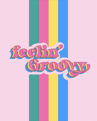 Feeling groovy retro poster typography © Esce Studio