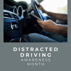 Composition of distracted driving awareness month text over caucasian man using smartphone in car