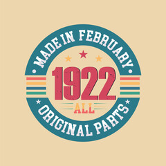 Obraz premium Made in February 1922 all original parts. Born in February 1922 retro vintage Birthday, Retro Vintage Birthday Celebration 