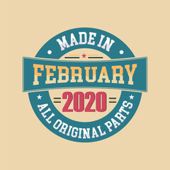 Made in February 2020 all original parts. Born in February 2020 retro vintage Birthday, Retro Vintage Birthday Celebration