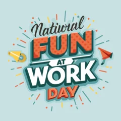 Stickers pour porte Typographie positive national fun at work day typography ,  national fun at work day lettering , national fun at work day