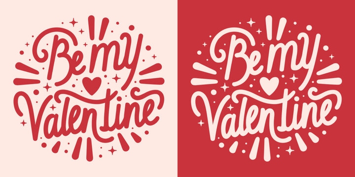 Be my Valentine lettering card for her. Be mine Valentine's Day pink and red quotes round badge. Groovy retro vintage 80s girly aesthetic. Cute magic love hearts text shirt design and print vector.
