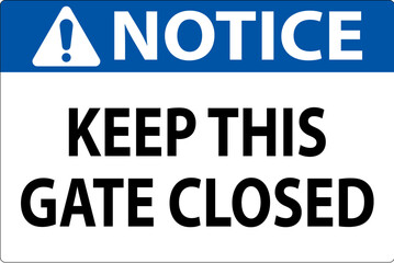 Fototapeta premium Notice Sign Keep This Gate Closed