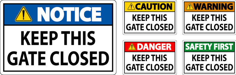 Fototapeta premium Caution Sign Keep This Gate Closed