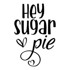 Hey Sugar Pie