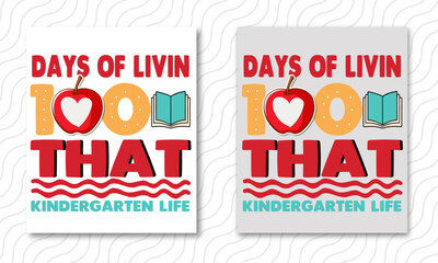 100 days of livin' that kindergarten life, 100 Days of School Printable T-shirt Design,
