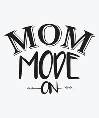 Mom Mode On