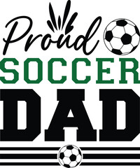 Proud soccer dad T-shirt, Soccer Quote, Soccer Saying, Soccer Ball Monogram, FoobBall Shirt, Soccer Mom Life, Game Day, Soccer ball, Soccer players, Cut File For Cricut And Silhouette © Creation Shazzad