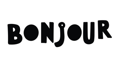 Bonjour inscription. Handwriting one word Bonjour isolated on white background. Lettering word Bonjour in black color. Hand drawn vector art. © clelia-clelia