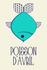 Poisson d'avril. French April Fool's Day poster fish. Flat style. Vector illustration.