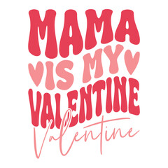 Mama Are My Valentine