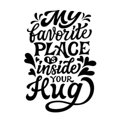 My favorite place is inside your heart. Hand lettering romantic quote isolated on white background. Vector typography for Valentine's day decorations, cards, posters, banners - 715343920