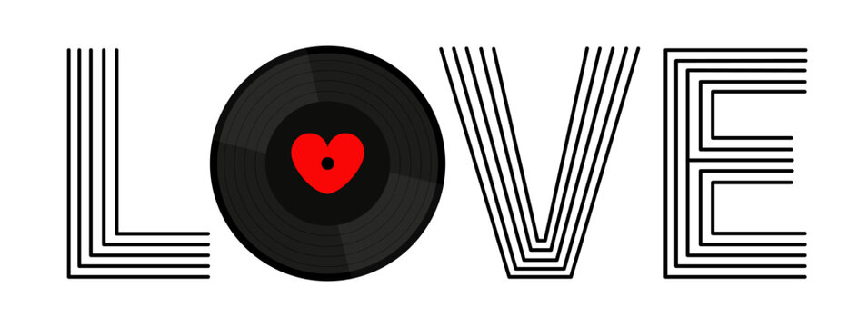 LOVE. Musical vinyl record disk. Red heart label center. Happy Valentines Day greeting card, poster, banner. Music sound audio icon. Black line letter set. Flat design. White background. Isolated.
