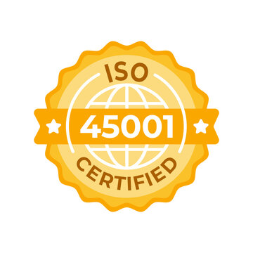 ISO 45001 Certified Badge. A vibrant, golden seal of approval showcasing global standards for occupational health and safety management systems