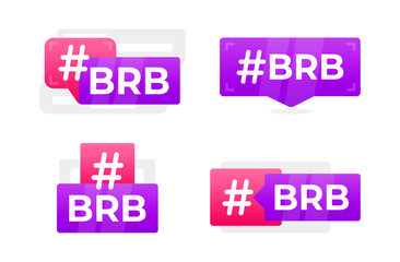 BRB Hashtag Speech Bubble Set - A collection of colorful, modern speech bubbles featuring the popular online acronym BRB, symbolizing a short break in communication