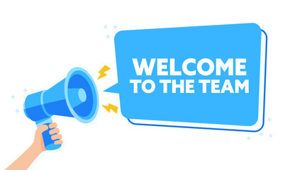 Cheerful Blue Welcome Message Illustration with WELCOME TO THE TEAM and Megaphone