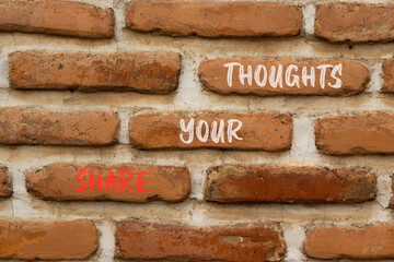 Fototapeta na wymiar Share your thoughts symbol. Concept words Share your thoughts on beautiful brown brick. Beautiful brown brick wall background. Business and share your thoughts concept. Copy space.
