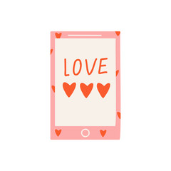 Smartphone with text love and shape hearts. Symbol of love, romance. Design for Valentine's Day.