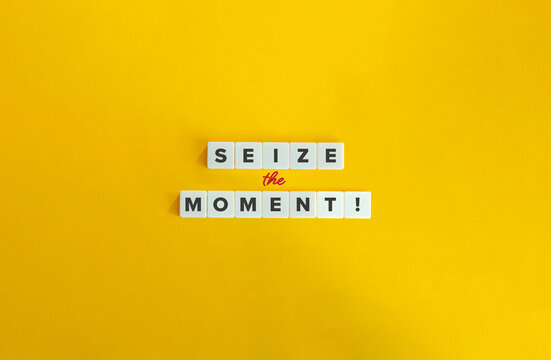 Seize the Moment Exclamation. Block Letter Tiles on Yellow Background. Minimalist Aesthetics.
