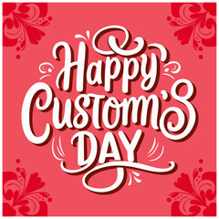 international customs day  typography  , international customs day  lettering , international customs day  calligraphy , international customs day 