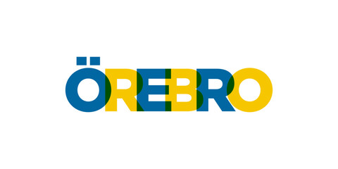 Orebro in the Sweden emblem. The design features a geometric style, vector illustration with bold typography in a modern font. The graphic slogan lettering.