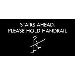 stairs Ahead, please hold handrail