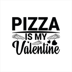 Pizza is my valentine svg design