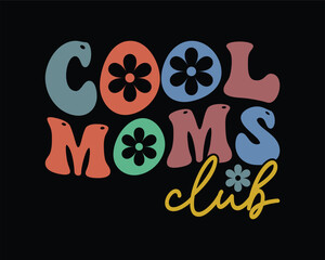 Cool moms club quote retro wavy colorful Design,Cool Moms Club Retro Design,Mom Cut File,Happy Mother's Day Design,Best Mom Day Design,gift, lover