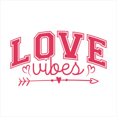 Valentine Vibes SVG, Varsity EPS Design, Valentine Vibes Svg, Girl Valentine, Valentines Heart, Funny Valentine Shirt, 
Valentine Gift For Women, Valentines Mom Shirt, 14th February, Hello Valentine, 
