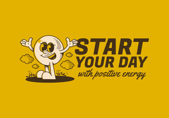 Start your day with positive energy. Ball head character with hands up and happy expression