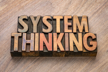 system thinking word in letterpress wood type, approach to understanding and solving complex problems
