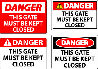 Danger Sign, Gate Must Be Kept Closed