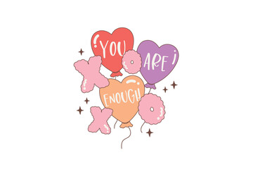 Xoxo Heart Balloon Retro Valentines Day PNG Sublimation T shirt design, you are enough