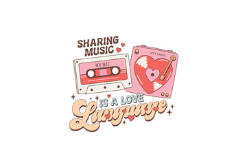 Sharing music is a love Language Retro Valentines Day PNG Sublimation T shirt design