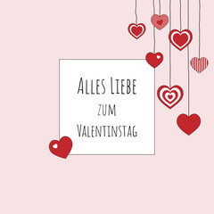 Alles Liebe zum Valentinstag - Schriftzug in deutscher Sprache. Quadratische Grußkarte mit hängenden Herzen und rosafarbenem Rahmen.