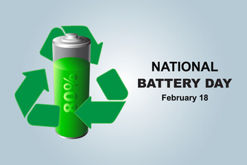 National Battery Day. February 18, world battery concept.