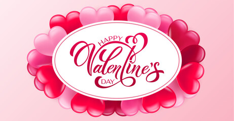 Happy Valentine's Day hand lettering vector. With a beautiful background of 3D hearts. Vector illustration. Text for a card or invitation.