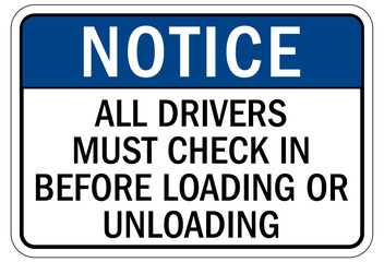 Truck driver sign all drivers must check in before loading or unloading