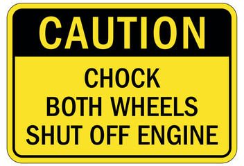 Fototapeta premium Truck driver sign chock both wheels shut off wngine