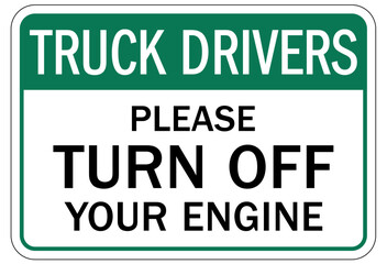 Obraz premium Truck driver sign please turn off your engine