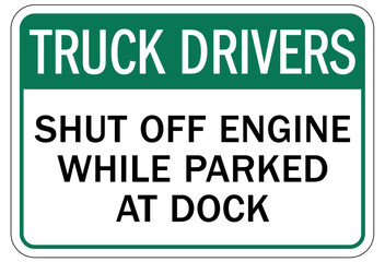 Truck driver sign shut off engine while parked at dock