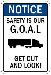 Truck driver sign safety is our goal, get out and look
