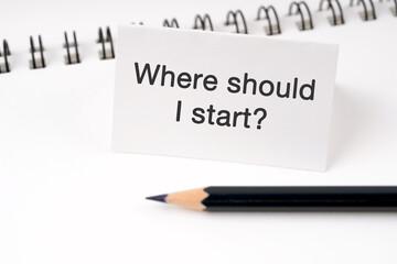 Paper note with text Where should i start?