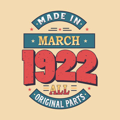 Made in February 1922 all original parts. Born in February 1922 Retro Vintage Birthday