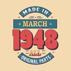 Made in February 1948 all original parts. Born in February 1948 Retro Vintage Birthday