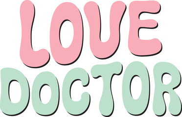 Retro Groovy Doctor Sublimation Typographic Design. Bold Colorful Wavy Graphics on White Background for Nurse and Medical Student Apron Printing.