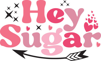 Hey sugar